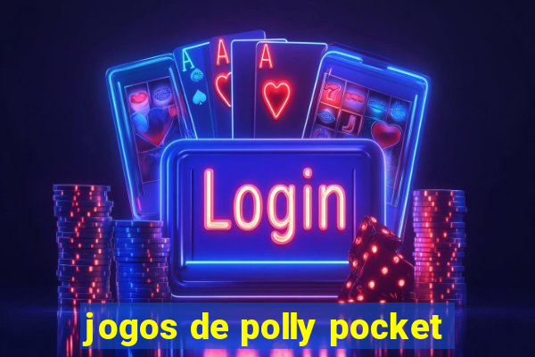 jogos de polly pocket